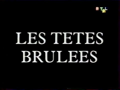 Générique de la Série Les Têtes brûlées 2004 RTL9