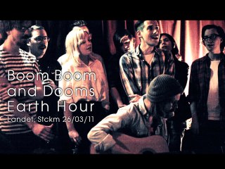 Boom Boom and Dooms Earth Hour live @ Landet