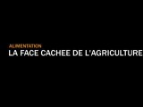 Alimentation : la face cachée de l'agriculture - Bande annonce