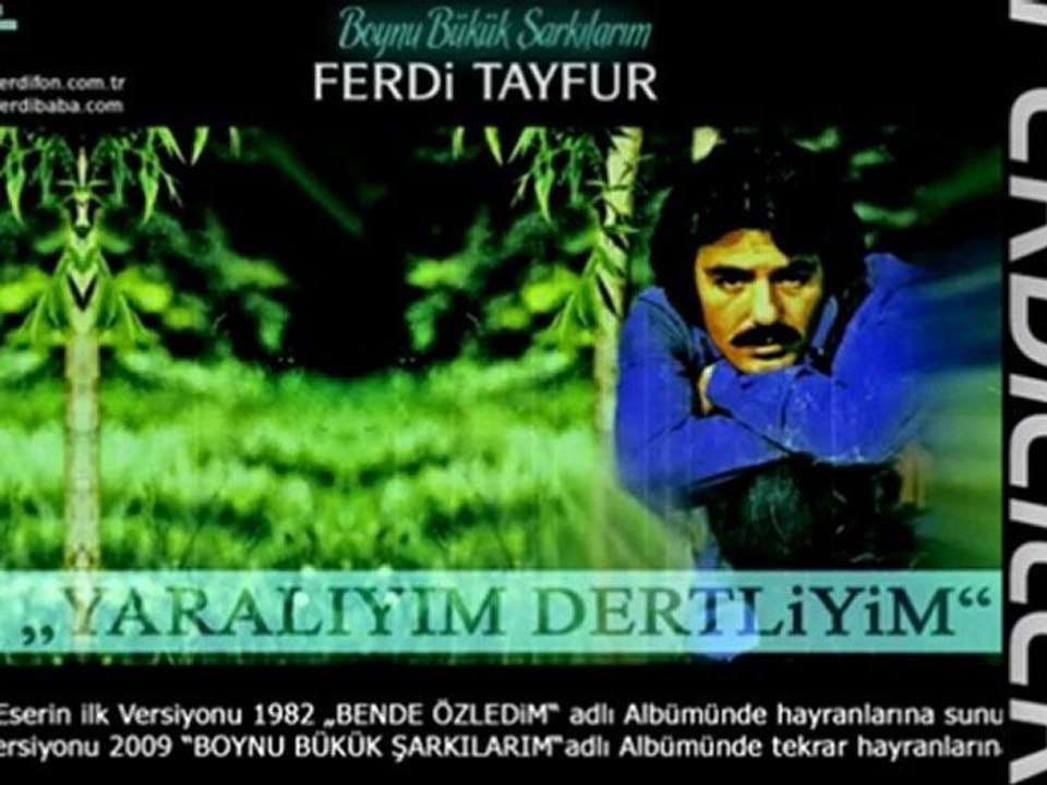 FERDİ TAYFUR & YARALIYIM DERTLİYİM...
