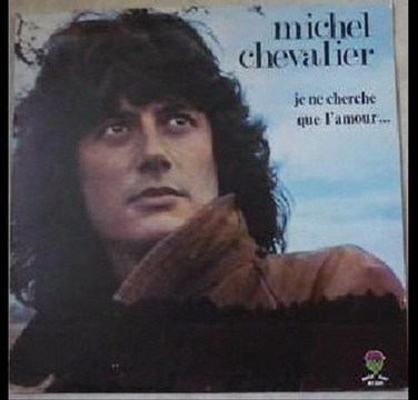 Michel Chevalier Viens dans ma chanson (1974)