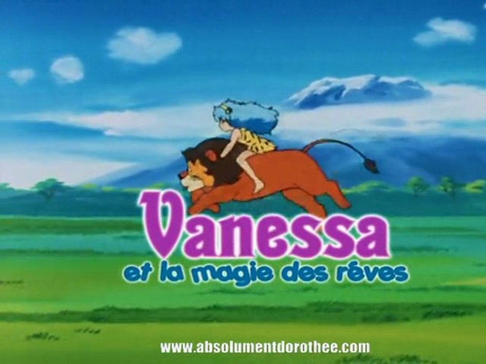 Générique VANESSA ET LA MAGIE DES RÊVES [HD]