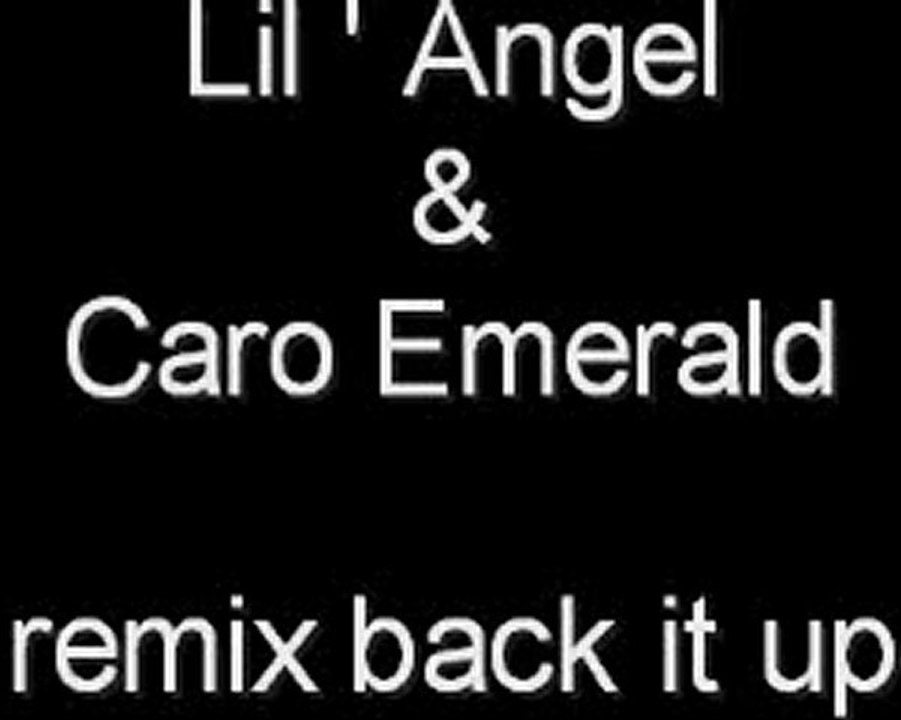 lil angel caro emerald back it up- remix