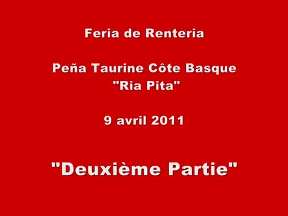 2 - Renteria - Peña Taurine Côte Basque - Ria Pi Ta - 9 avril 2011