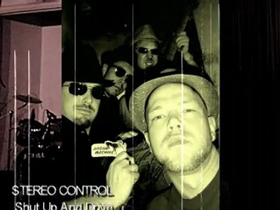 STEREO CONTROL - Shut Up And Drive