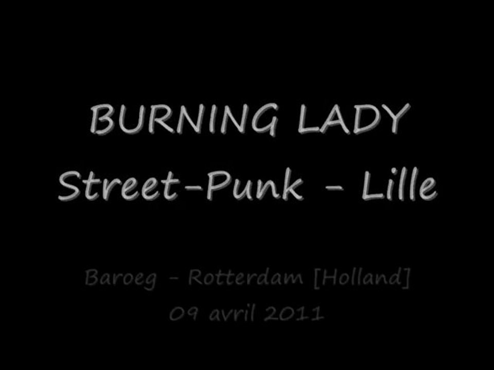 Burning Lady @ Baroeg, Rotterdam [NL] 08-04-2011