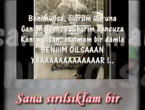 benim olsan ölürüm uğruna