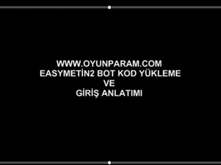 OyunParam.com Easy Metin2 Bot Kod Yükleme Anlatımı