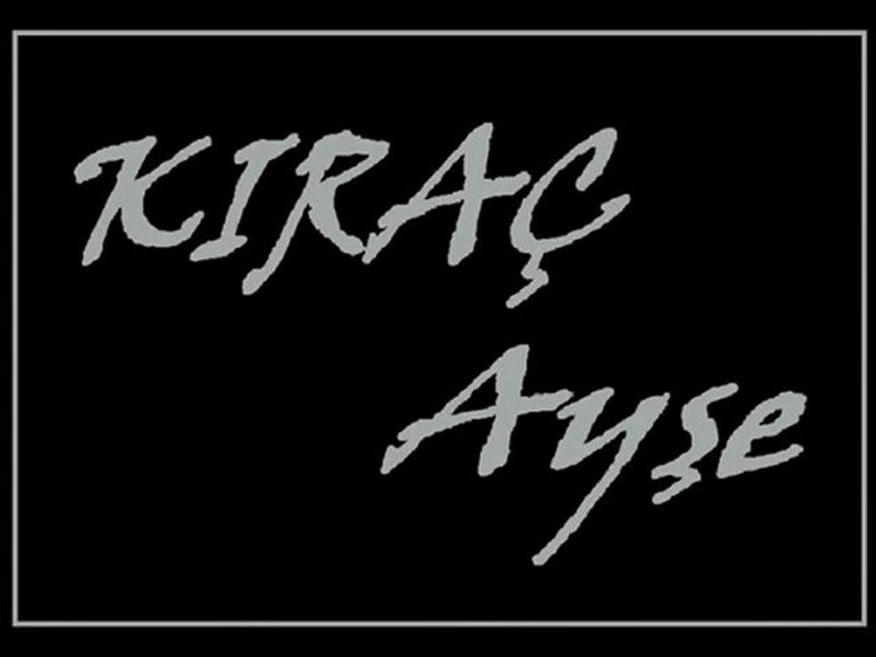 KIRAC - Ayse