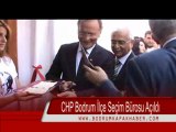 CHP Bodrum İlçe Seçim Bürosu Açıldı