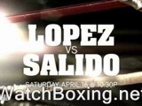 watch Juan Manuel Lopez vs Orlando Salido April 16th Live Streaming