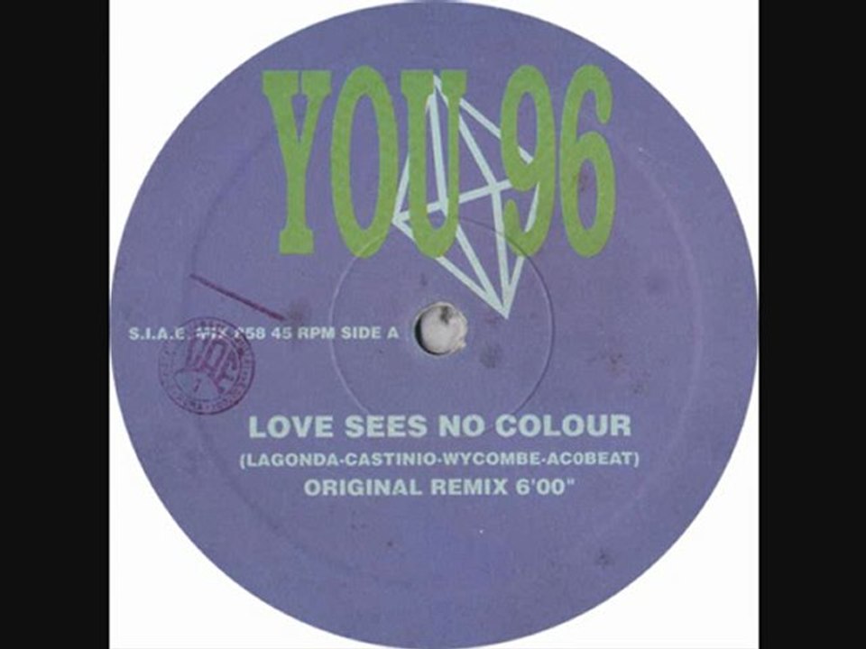 YOU 96 - A1. Love Sees No Colour (Original Mix)