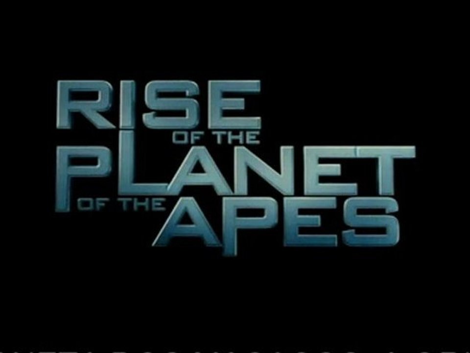RISE OF THE PLANET OF THE APES - Trailer PT