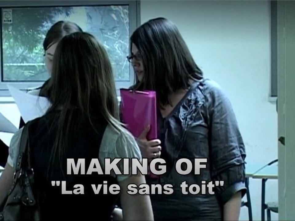 Making of "La vie sans toit", jour 1