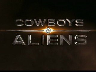 Cowboys and Aliens - Trailer 2