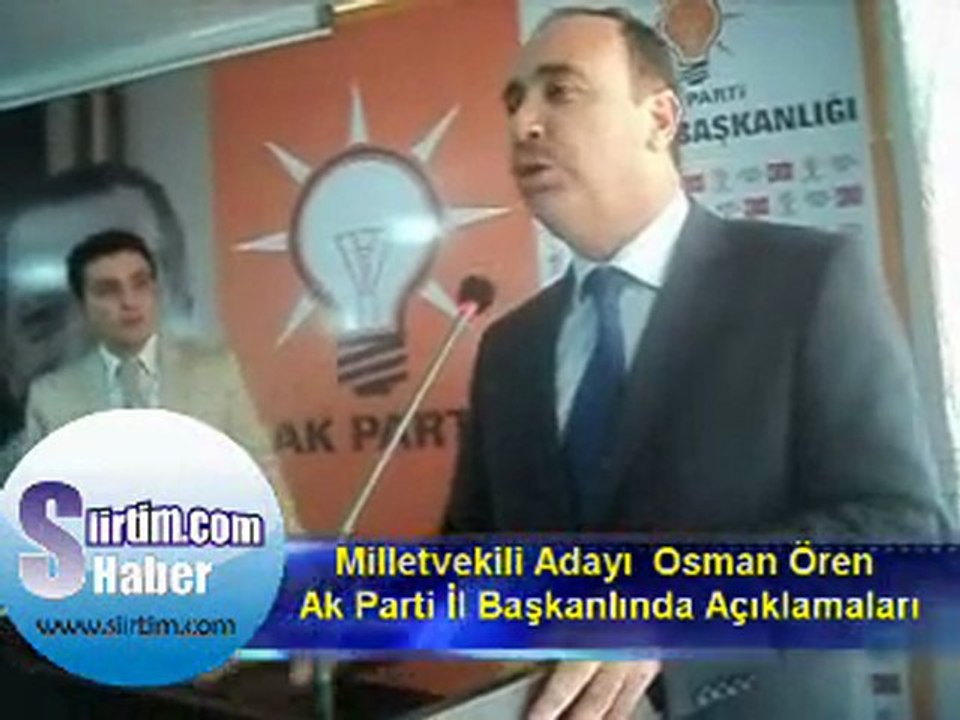Osman Ören  Ak Parti Siirt İl Başkanlığında Açıklamaları