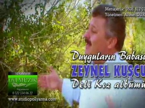 DUYGULARIN BABASI-ZEYNEL KUŞCU -DELİ KIZ-ALBÜM-TANITIM