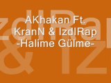 ft IzdIRap AKhakan Ft. KranN & - Halime Gülme