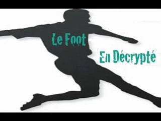Le foot en décrypté - Emission 1