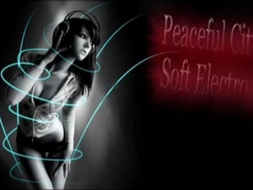 Dj PatRON Peaceful City Soft Electro