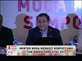 MERTER MODA MERKEZİ SEMPOZYUMU THE GREEN PARK OTEL 2011  İTKİB BAŞKANI HİKMET TANRIVERDİ KONUŞMASI