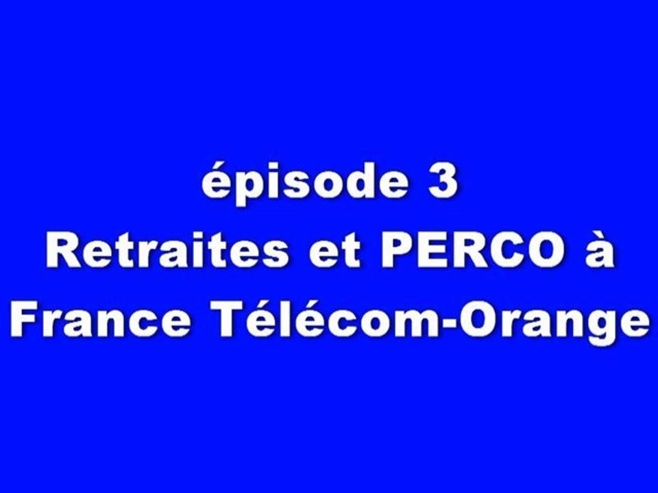 CFE-CGC/UNSA épisode 3 Sébastien Crozier présente le PERCO de France Télécom-Orange