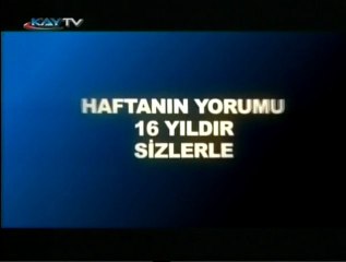 18 NİSAN 2011 KAYTV HAFTANIN YORUMU 5. BÖLÜM