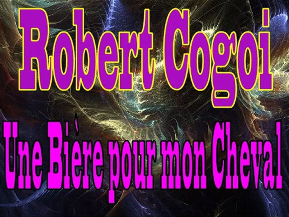 Robert Cogoi - Une Bière pour mon Cheval