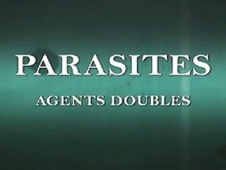 Parasites - Agents doubles - 1 de 3