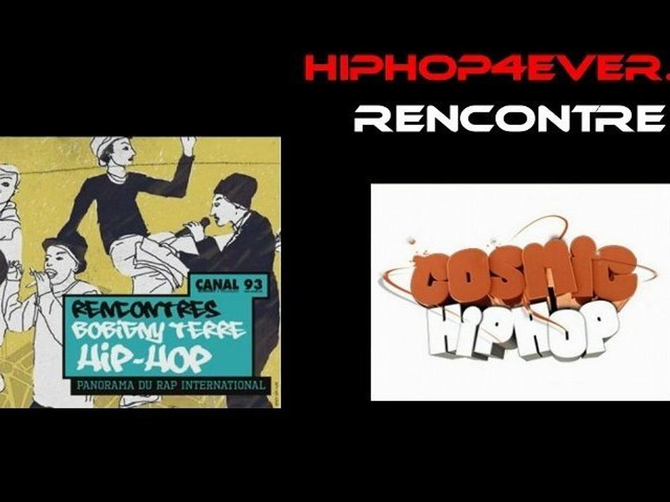 Rencontre avec CosmicHipHop - Terre Hip Hop @ Bobigny/Canal93 - HipHop4ever.fr