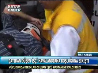 çatıdan düşen işci