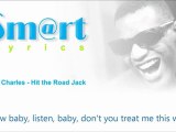 Sm@rt Lyrics - Hit the Road Jack (Ray Charles)
