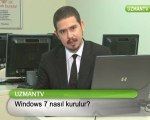 Windows 7 nasıl kurulur?