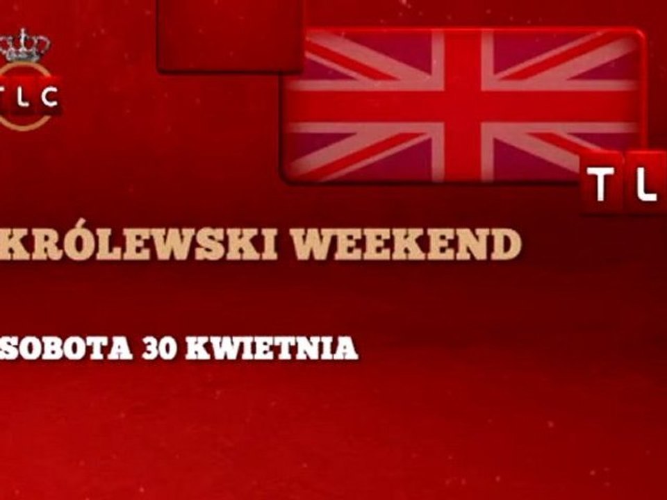 Królewski Weekend w TLC