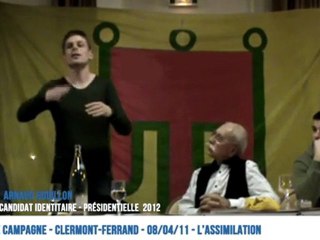 08/04/11 - L'assimilation vue par Arnaud Gouillon, candidat identitaire 2012