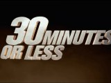 30 Minutes or Less - Trailer Restricted / Bande-Annonce Non Censurée [VO|HD]