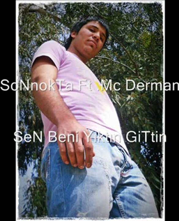 SoNnokTa Ft. Mc Derman  Sen BeNi yıktın Gittin