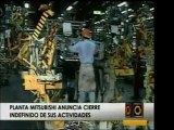 La planta de Mitsubishi en Venezuela decidió cerrar todas su