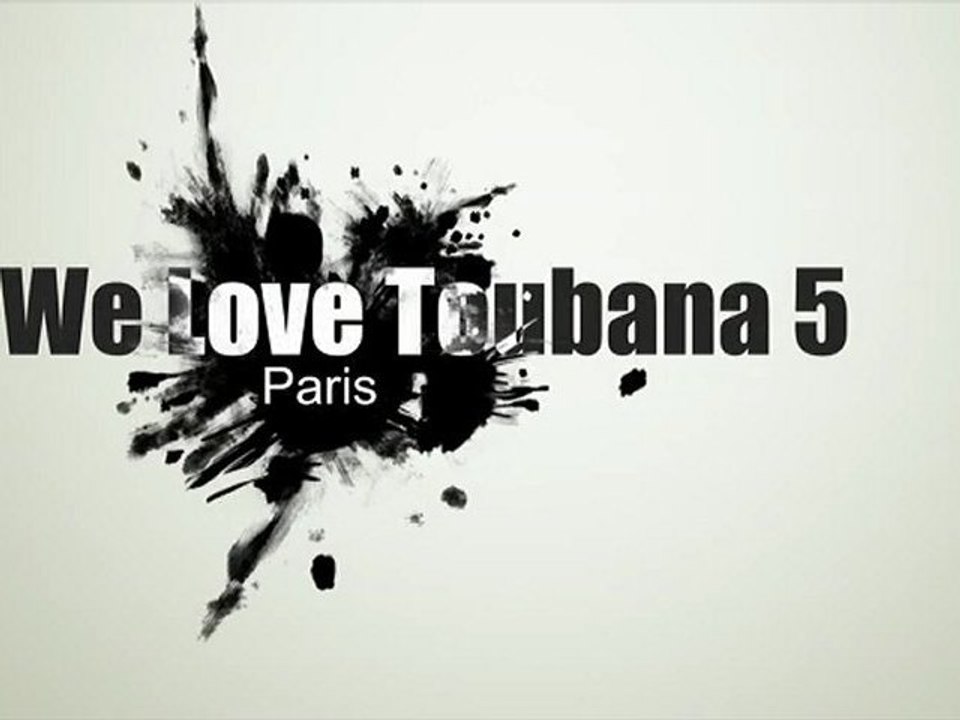 We Love Toubana 5 / 10 AVRIL 2011 / REPORTAGE