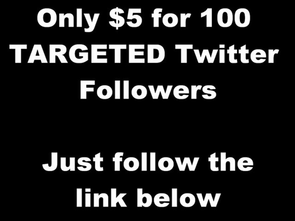 Get 100 TARGETED Twitter Followers