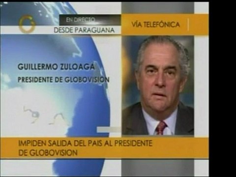 Guillermo Zuloaga, pdte. de Globovisión, se le impide aborda