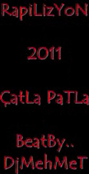 RapiLizYoN - ÇatLa PatLa Beatßy Dj MehMeT