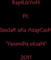 RapiLizYoN - SanSaR aKa AzapCasH 'YanımDa oLsaN' 2011