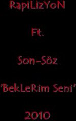 RapiLizYoN  Ft. Son-Söz 'BekLeRim Seni' 2011