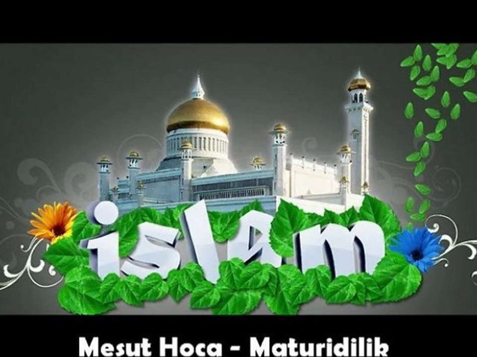 AKÎDE ◆ Maturidilik part 7 [Mesut Hoca]