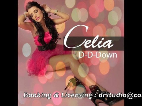 CELIA D-D-Down - New Single 2011 - produced by COSTI.RO