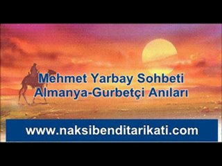 Mehmet Yarbay Sohbeti - Almanyalı Gurbetciler ile..