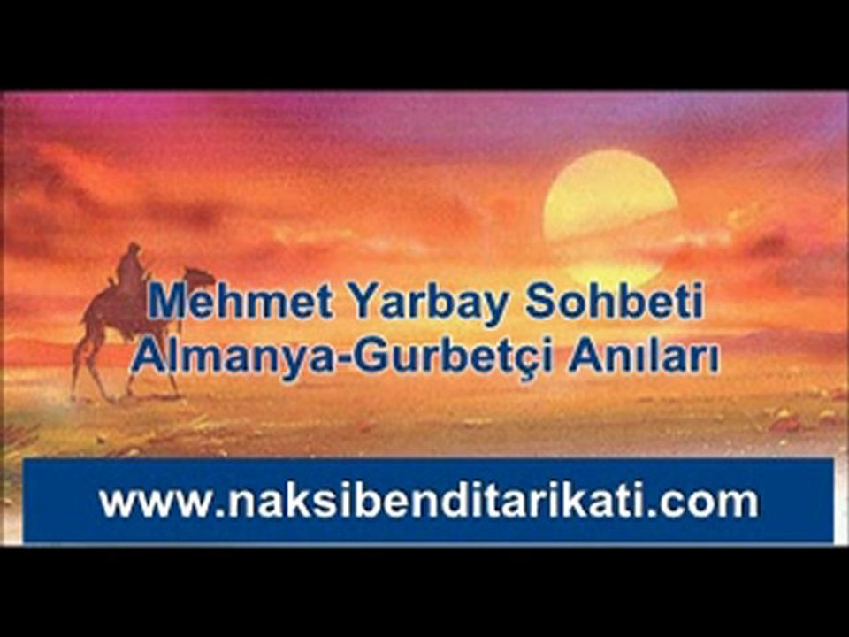 Mehmet Yarbay Sohbeti - Almanyalı Gurbetciler ile..