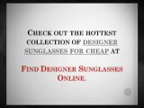 A Guide to Buying Designer Sunglasses for Cheap