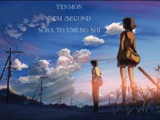 Sora to Umi no Shi, Tenmon, 5cm/second
